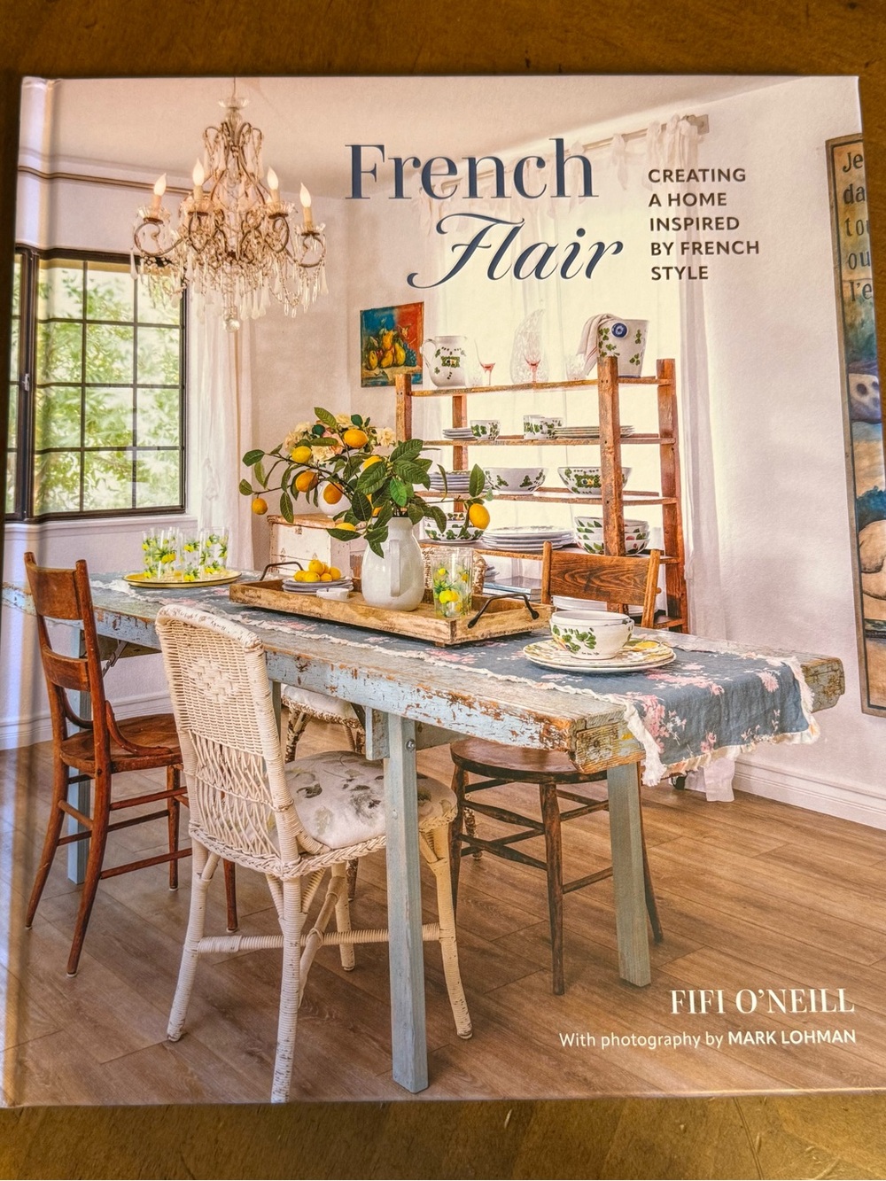 French Flair: Creating a home inspired by French style by Fifi O’Neill